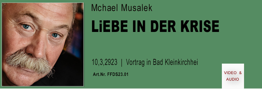 FFdS23-01 Vortrag Michael Musalek Liebe in der Krise
